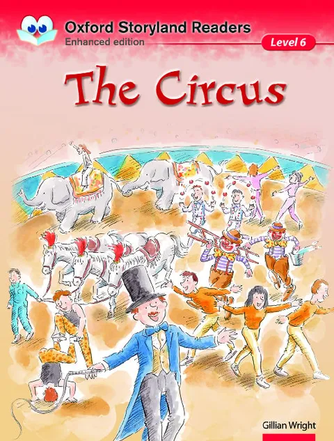 Oxford Storyland Readers (Enhanced Edition) (Level 6)The Circus