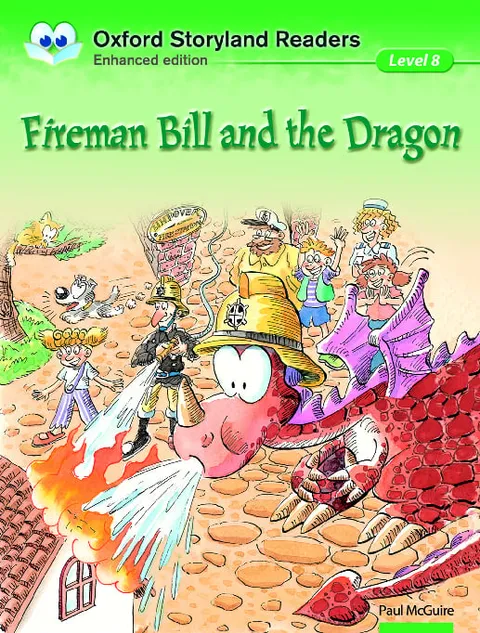Oxford Storyland Readers (Enhanced Edition) (Level 8)Fireman Bill & the Dragon