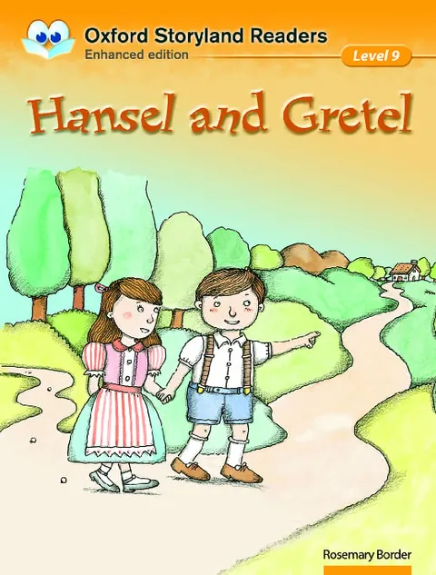 Oxford Storyland Readers (Enhanced Edition) (Level 9)Hansel and Gretel