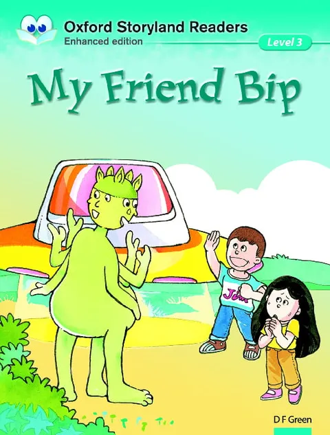Oxford Storyland Readers (Enhanced Edition) (Level 3) My Friend Bip
