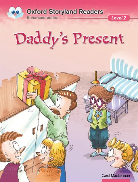 Oxford Storyland Readers (Enhanced Edition) (Level 2) Daddy’s Presen