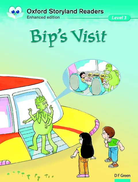 Oxford Storyland Readers (Enhanced Edition) (Level 3) Bip’s Visit