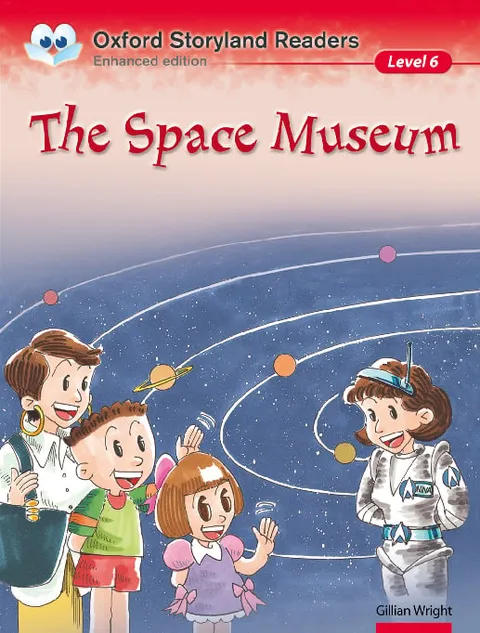 Oxford Storyland Readers (Enhanced Edition) (Level 6)The Space Museum