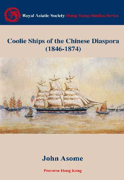 Coolie Ships of the Chinese Diaspora (1846 - 1874)