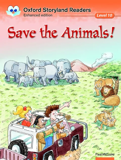 Oxford Storyland Readers (Enhanced Edition) (Level 10)Save the Animals!