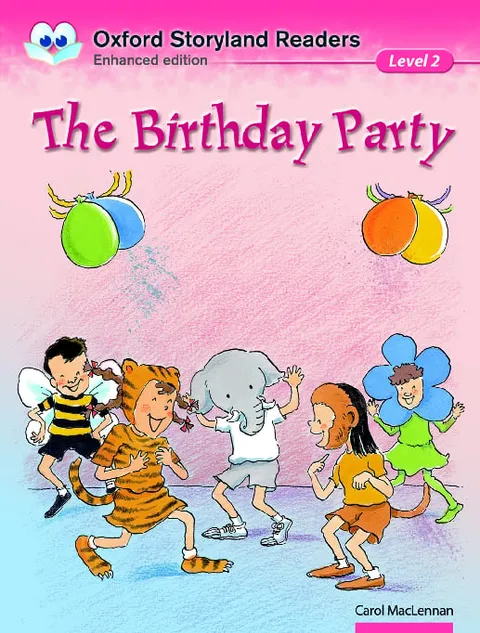 Oxford Storyland Readers (Enhanced Edition) (Level 2) The Birthday Party