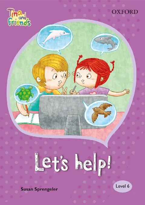 TINA & FRIENDS 6.2 LET'S HELP!