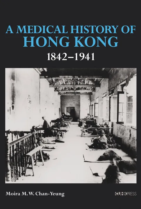 A Medical History of Hong Kong: 1842–1941