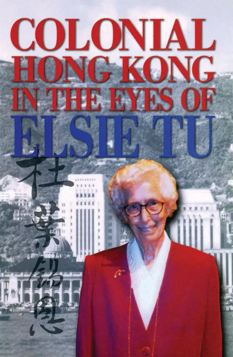 Colonial Hong Kong in the Eyes of Elsie Tu