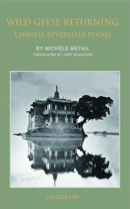 Wild Geese Returning: Chinese Reversible Poems